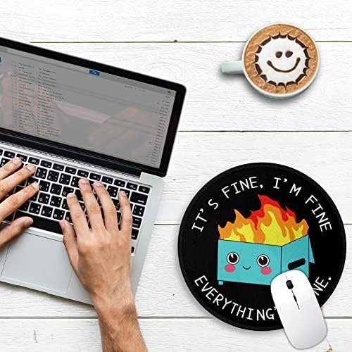 Dumpster on Fire Round Mouse Pad 8.6 x 8.6 Inch, Cute Funny Mousepad for Laptop Gaming, Stitched Edge Non-Slip Rubber Base, Home Office Decor Desk Accessories, It's Fine I`m Fine Everything is Fine - Image 2