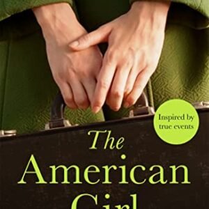 The American Girl: The Number One bestselling Irish historical fiction novel of heartbreaking secrets in a home for unwed mothers